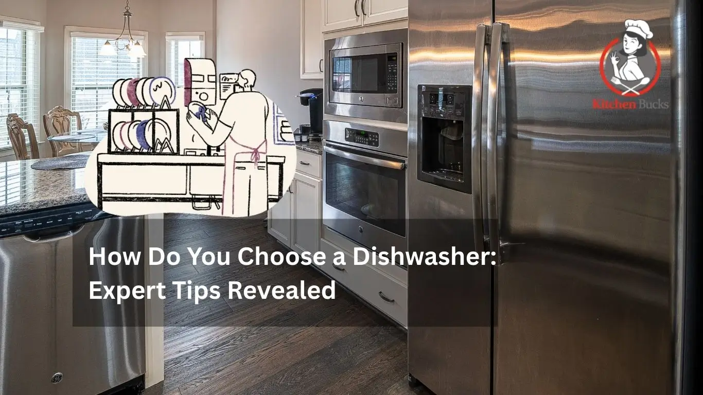 How Do You Choose a Dishwasher