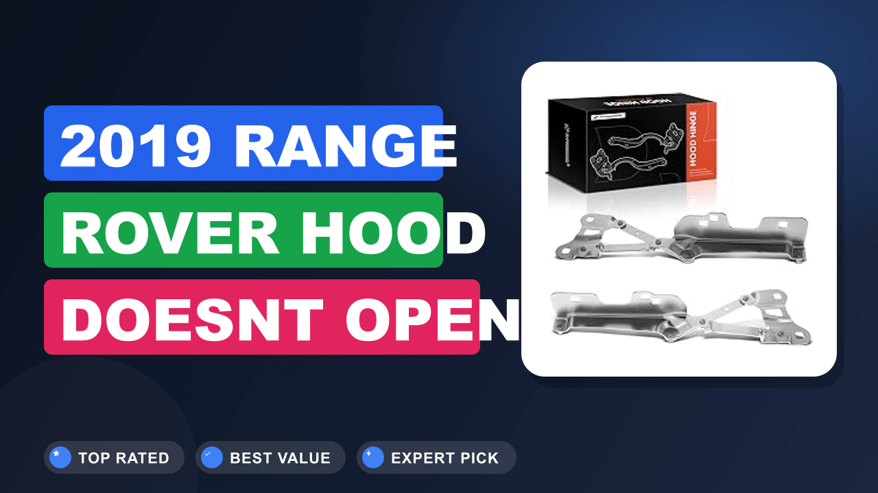 2019 range rover hood doesnt open