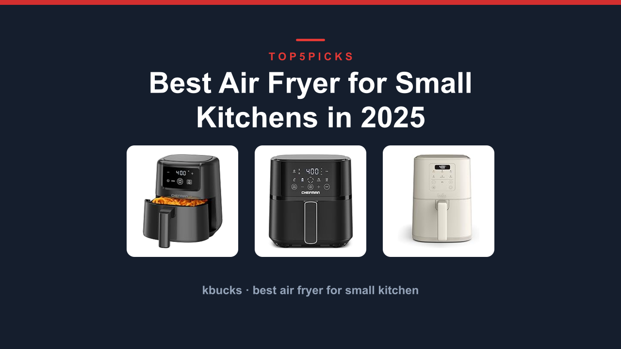 Best Air Fryer for Small Kitchens in 2025