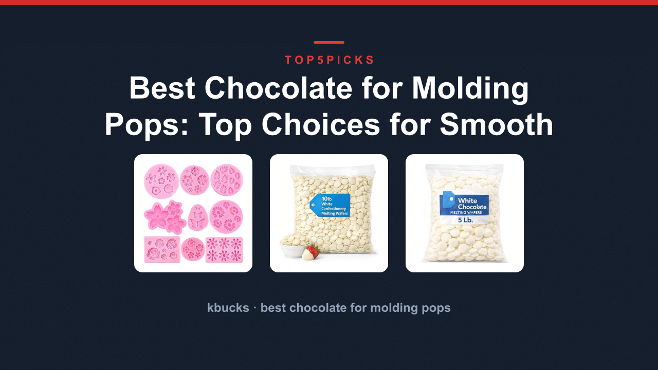 Best Chocolate for Molding Pops: Top Choices for Smooth