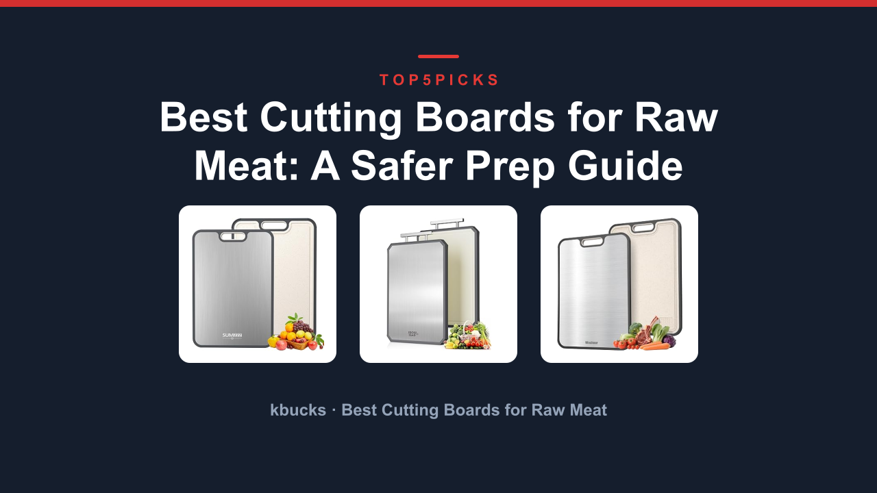Best Cutting Boards for Raw Meat: A Safer Prep Guide