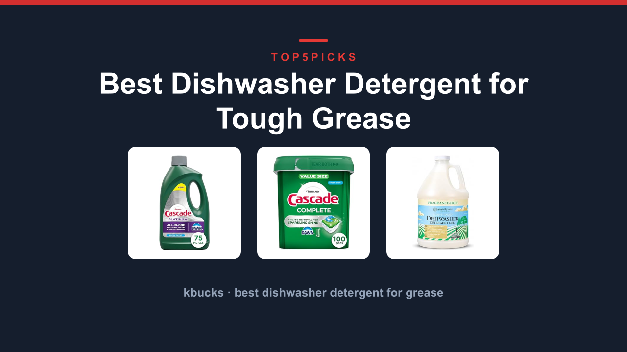 Best Dishwasher Detergent for Tough Grease
