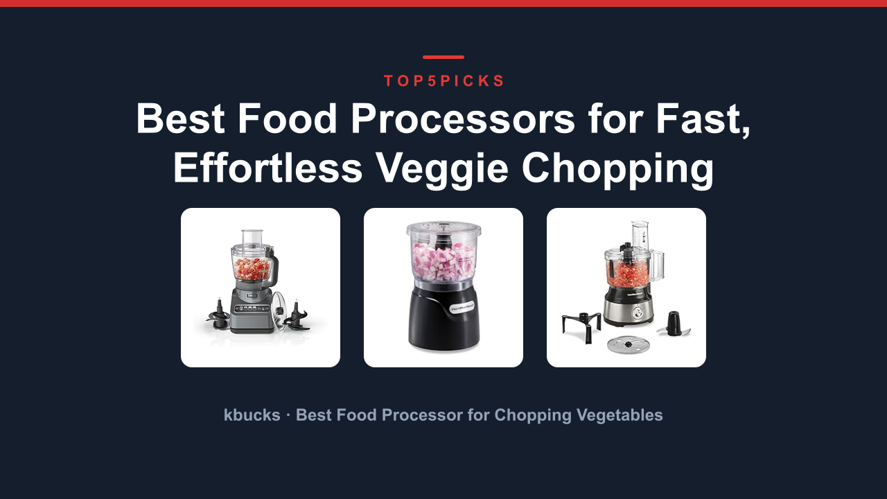 Best Food Processors for Fast, Effortless Veggie Chopping