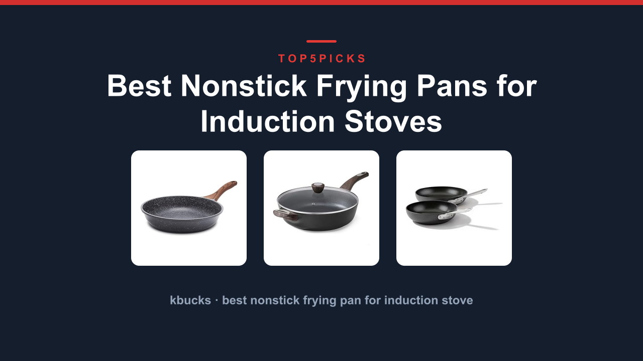 Best Nonstick Frying Pans for Induction Stoves