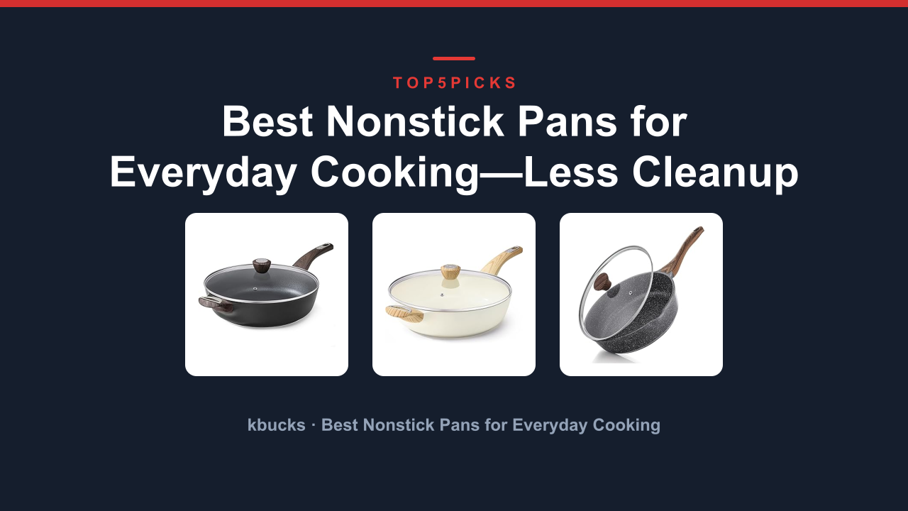 Best Nonstick Pans for Everyday Cooking—Less Cleanup