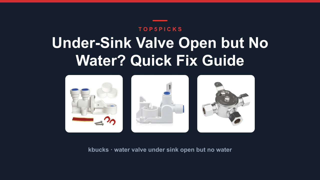 Under-Sink Valve Open but No Water? Quick Fix Guide