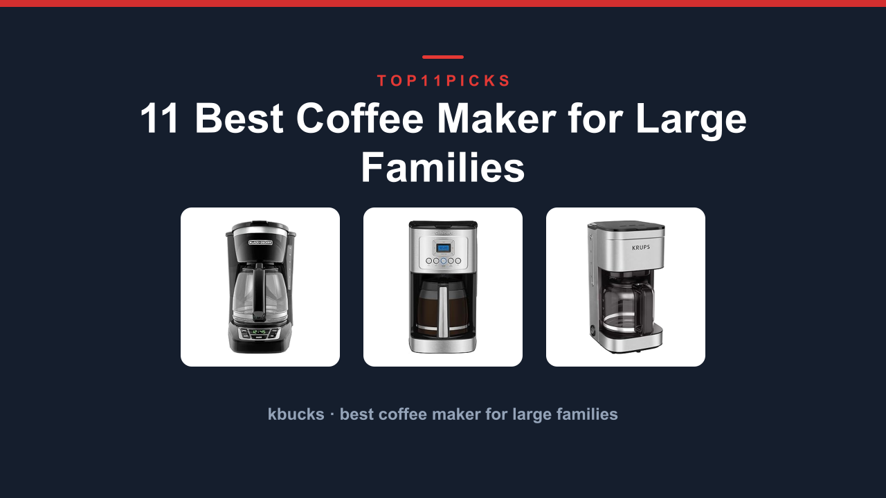 11 Best Coffee Maker for Large Families