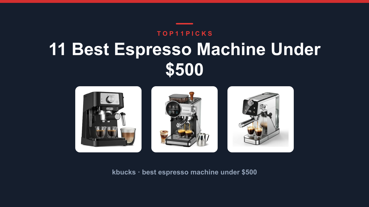 11 Best Espresso Machine Under $500