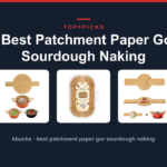 5 Best Patchment Paper Gor Sourdough Naking