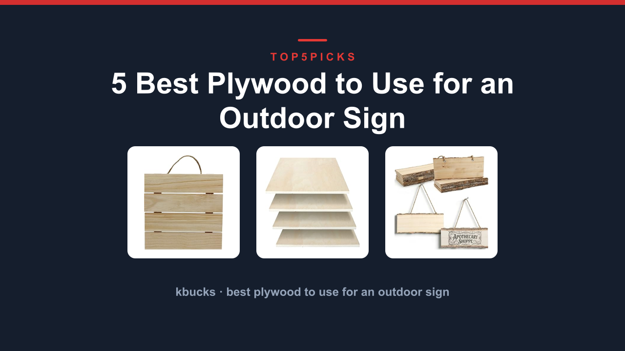 5 Best Plywood to Use for an Outdoor Sign