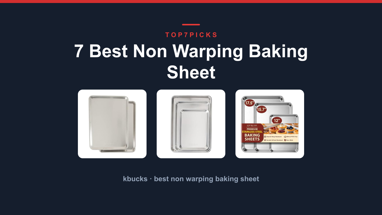 7 Best Non Warping Baking Sheet