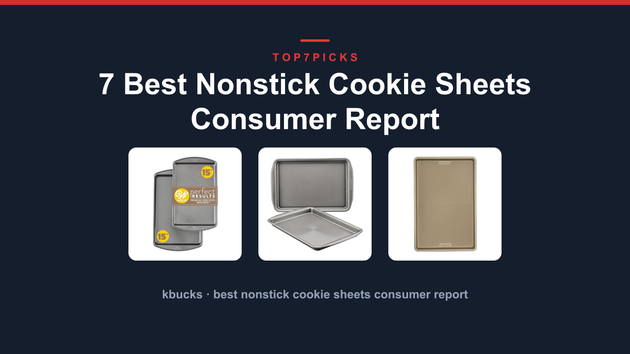 7 Best Nonstick Cookie Sheets Consumer Report